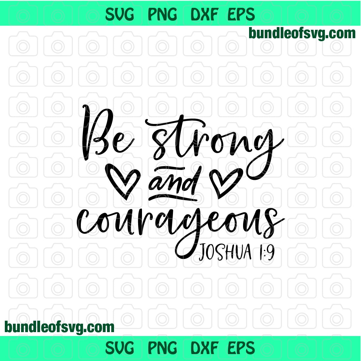 Be Strong and Courageous svg Joshua 1:9 Svg Bible Quotes Christian Svg Proverbs Svg Verse svg png dxf files Cricut - BundleofSVG