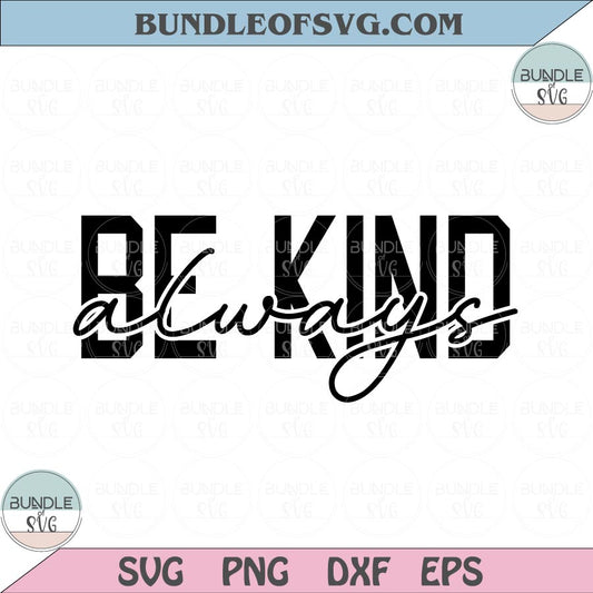 Be kind always svg Inspirational svg Motivational svg Happiness Quotes Svg Png dxf eps file