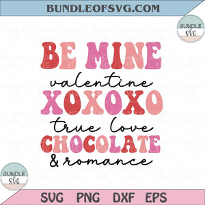 Be Mine Valentine xoxoxo True Love Chocolate And Romance svg Valentines Svg png eps dxf files