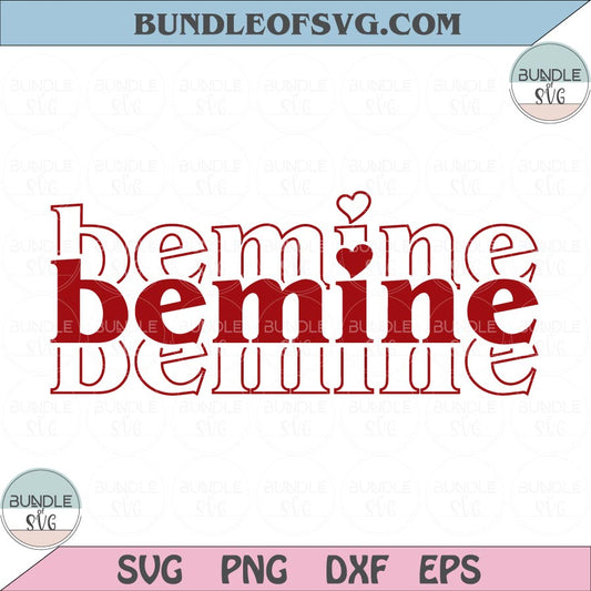 Bemine svg Valentine svg Valentines day svg Vintage Be mine Heart Svg png eps dxf files