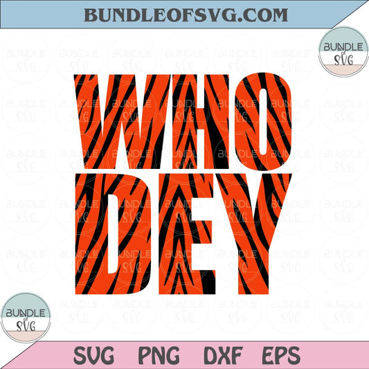 Football Who Dey Bengals Svg Who Dey Svg Who Dey Png Svg dxf eps cut file Cameo Cricut