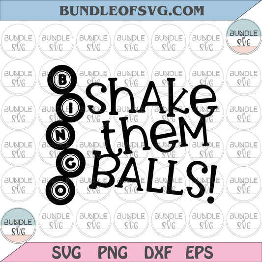 Bingo Shake Them Balls svg Bingo Lover svg Night Party Bingo svg png dxf cut files silhouette cameo cricut - BundleofSVG