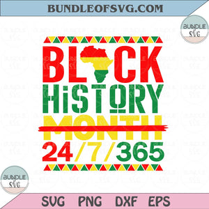 Black History 24/7/365 svg Black History 24/7/365 Png Black History Month Svg png dxf eps cut file Cricut