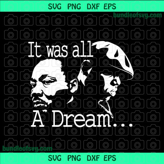 Black History svg It Was All A Dream svg Biggie MLK Jr Martin Luther King Jr Notorious BIG shirt Silhouette svg png dxf eps cut file Cricut - BundleofSVG