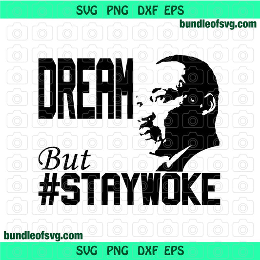 Black History svg MLK Jr Martin Luther King Jr Dream But Stay Woke shirt African Silhouette svg png dxf eps clipart cut file cameo Cricut - BundleofSVG
