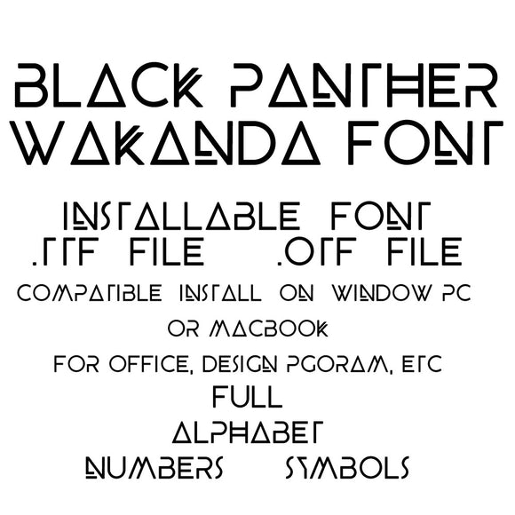 Black Panther Font Wakanda font file Ttf Otf file Installable on PC or Mac Wakanda Full Alphabet for Office Design program etc