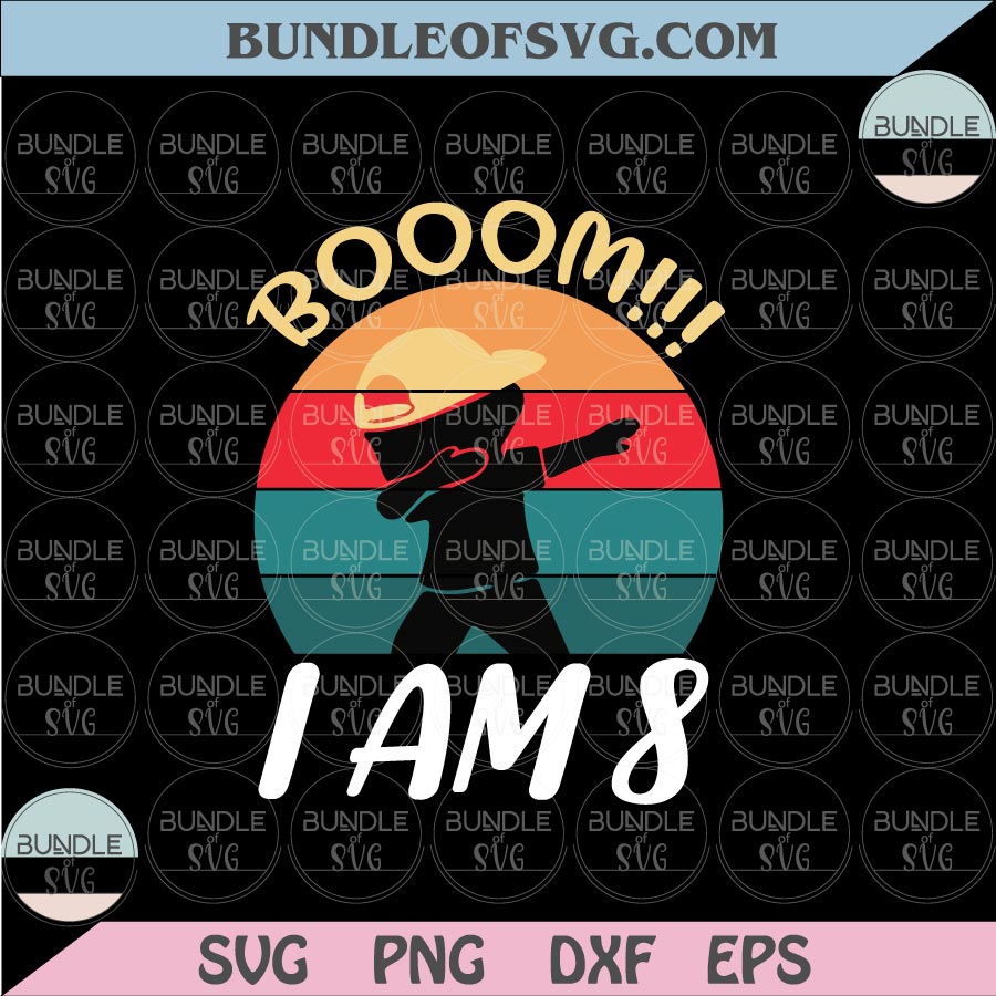 Boom I Am 8 Svg Kid Dabbing Birthday Svg 8 Years Old Birthday Outfit Boy Svg Png Dxf Eps files Cameo Cricut - BundleofSVG