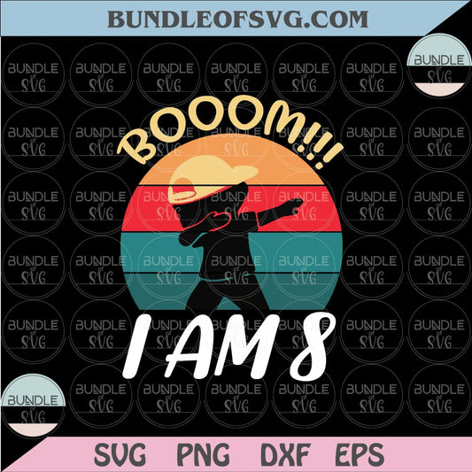 Boom I Am 8 Svg Kid Dabbing Birthday Svg 8 Years Old Birthday Outfit Boy Svg Png Dxf Eps files Cameo Cricut - BundleofSVG