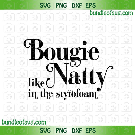 Bougie Like Natty In The Styrofoam svg Walker Hayes song Fancy Like Applebees svg eps png dxf files Cricut