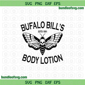 Buffalo Bill’s Body Lotion Svg The Silence Of The Lambs svg Halloween Funny svg eps png dxf files Silhouette Cricut