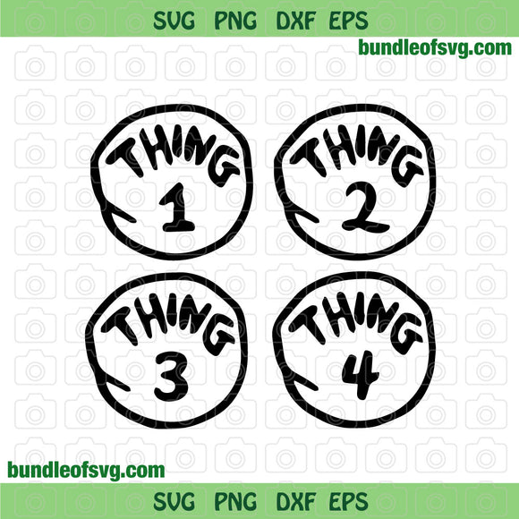 Bundle Dr Seuss Thing 1 Thing 2 Thing 3 Thing 4 SVG Thing birthday Inviation party svg eps dxf png files cameo cricut