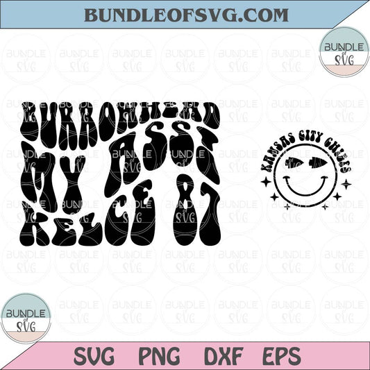 Burrowhead my Ass Svg Chiefs Champion Kelce 87 Svg Kansas City Svg Png Dxf Eps Files - BundleofSVG