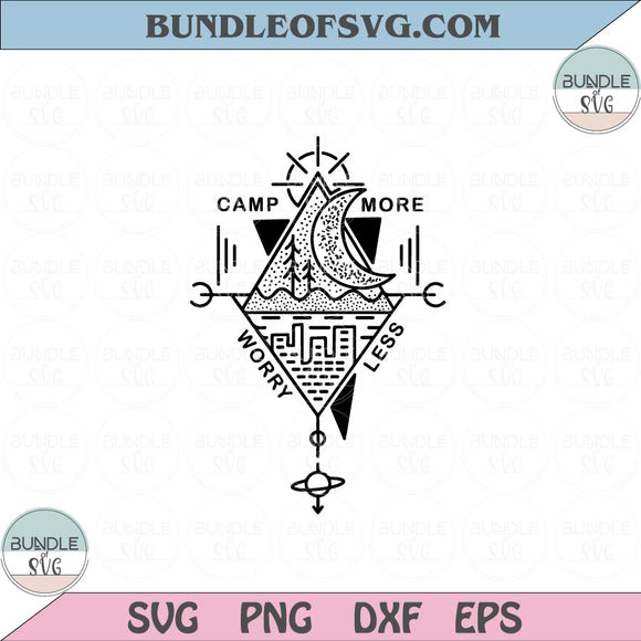 Camp more worry less Svg Camping Svg Hiking Mountains Svg Png Dxf eps cut files Silhouette Cameo Cricut