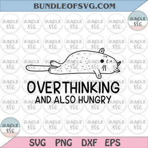 Cat Overthinking and also hungry svg Cat Overthinking svg Funny cat svg Funny Quote svg png eps dxf files cameo cricut