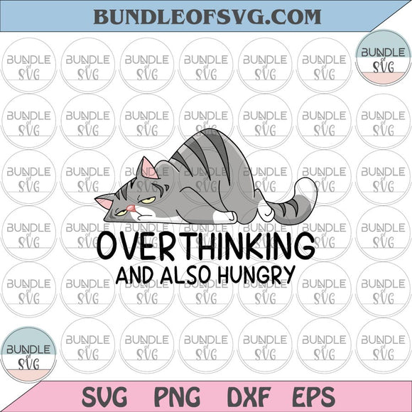 Cat Overthinking and also hungry svg Cat Overthinking svg Funny cat svg Funny Cat svg png eps dxf files cameo cricut