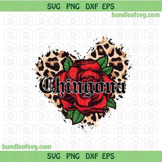 Chingona Sublimation PNG Spanish svg Leopard Chingona svg Rose Leopard Latina svg Mexican svg png dxf files cricut