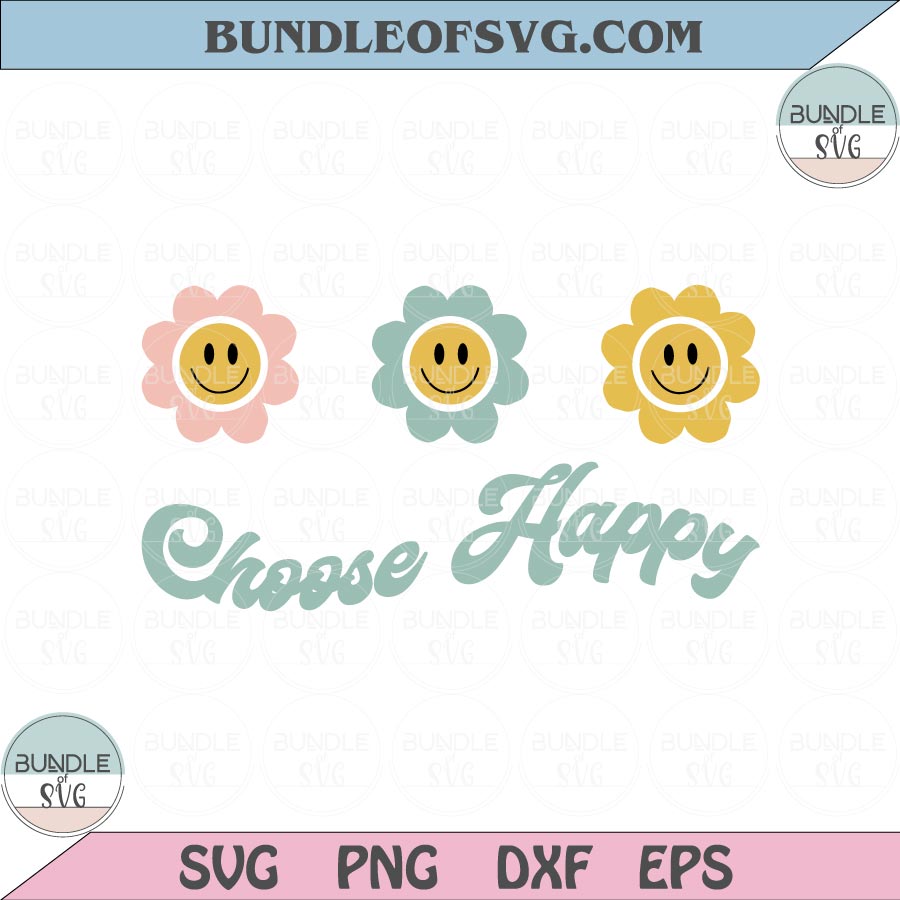 Choose Happy Svg Retro Daisy Smiley Choose Happy Png Dxf Eps files Cameo Cricut - BundleofSVG