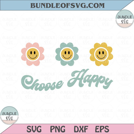 Choose Happy Svg Retro Daisy Smiley Choose Happy Png Dxf Eps files Cameo Cricut - BundleofSVG