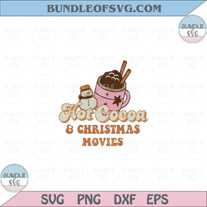 Christmas Png Sublimation Retro Hot Cocoa and Christmas Movies Svg Png Dxf Eps files Cameo Cricut