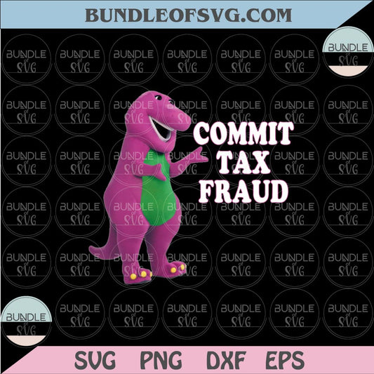 Commit Tax Fraud Png Funny Png Dark Humour Png Sublimation files - BundleofSVG