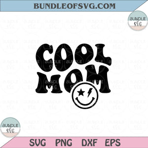 Cool Mom Svg Funny Mothers Day Svg Mom Quotes Svg Png Dxf Eps files Cameo Cricut