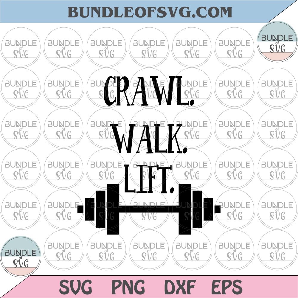 Crawl Walk Lift Svg Gym Baby Onesie svg Workout Onesie Svg png dxf eps files Silhouette Cameo Cricut - BundleofSVG