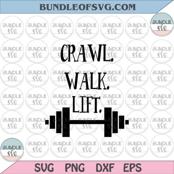 Crawl Walk Lift Svg Gym Baby Onesie svg Workout Onesie Svg png dxf eps files Silhouette Cameo Cricut