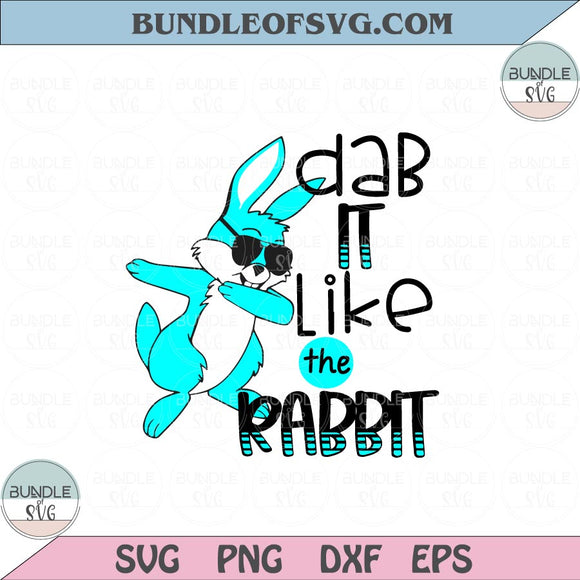 Dabbing bunny svg Dab it like the Rabbit Svg Easter hip hop Svg Png eps dxf files