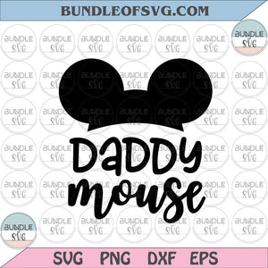 Daddy mouse Svg Papa mouse Svg Mouse Daddy Family shirt birthday svg eps png dxf cutting files cameo cricut