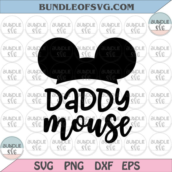 Daddy mouse Svg Papa mouse Svg Mouse Daddy Family shirt birthday svg eps png dxf cutting files cameo cricut