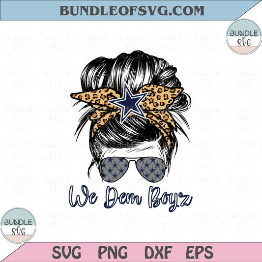 Dallas Cowboys Leopard Messy Mom Bun We Dem Boyz Svg Png dxf eps files
