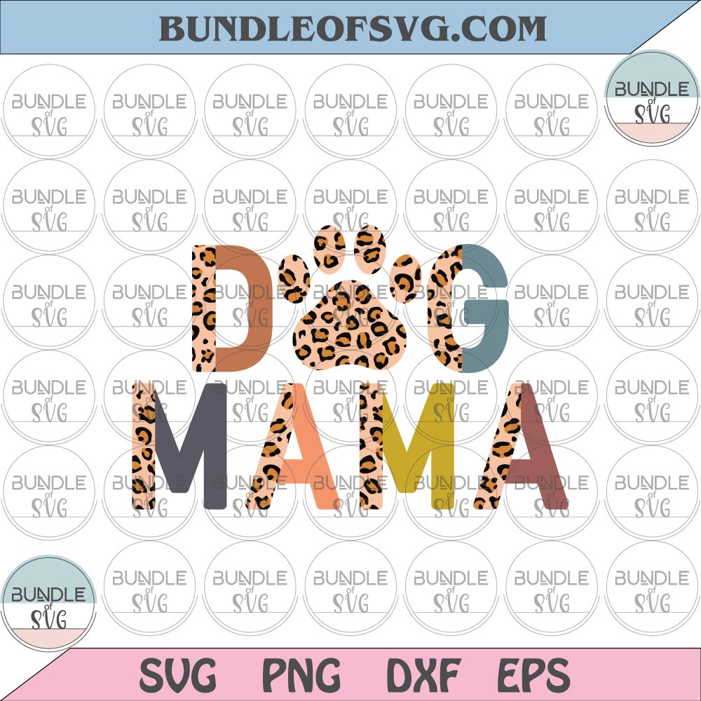 Dog Mom Leopard svg Dog Lover Leopard Dog Mom svg Dog Paw svg Fur Mom Leopard svg png dxf eps file - BundleofSVG