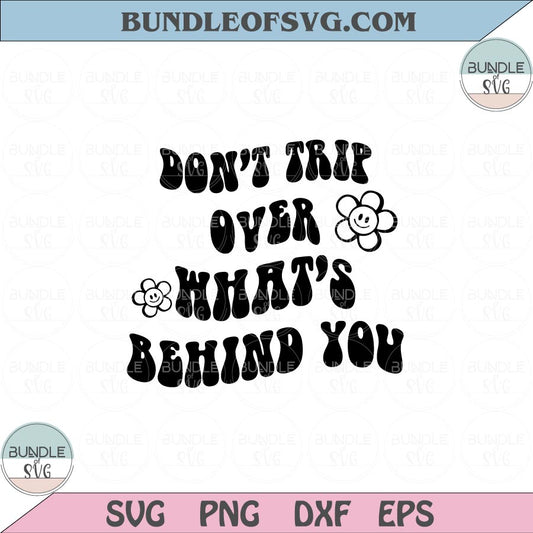 Don't Trip Over Whats Behind You Svg Smiley Happy Face Svg Png Dxf Eps files Cameo Cricut - BundleofSVG