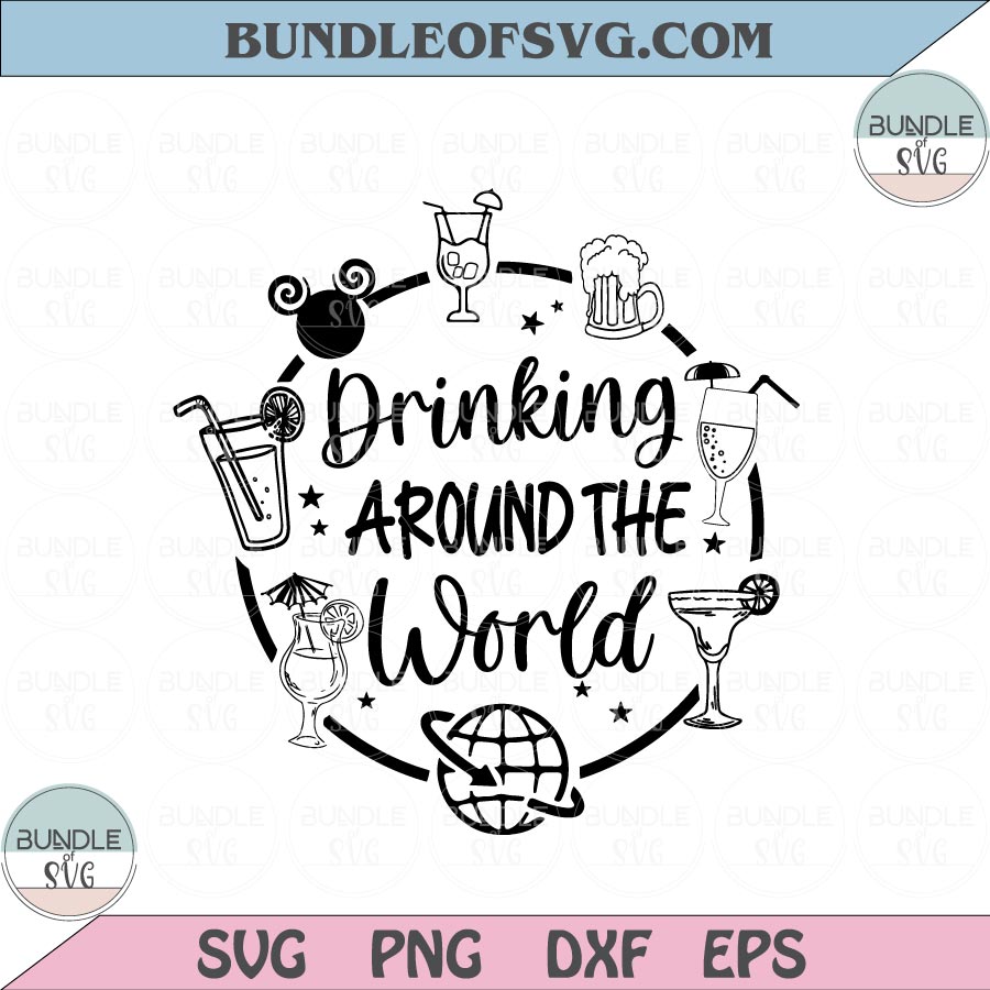 Drinking Around the World svg Epcot beer Housewife svg Funny Drinking Svg png eps dxf files