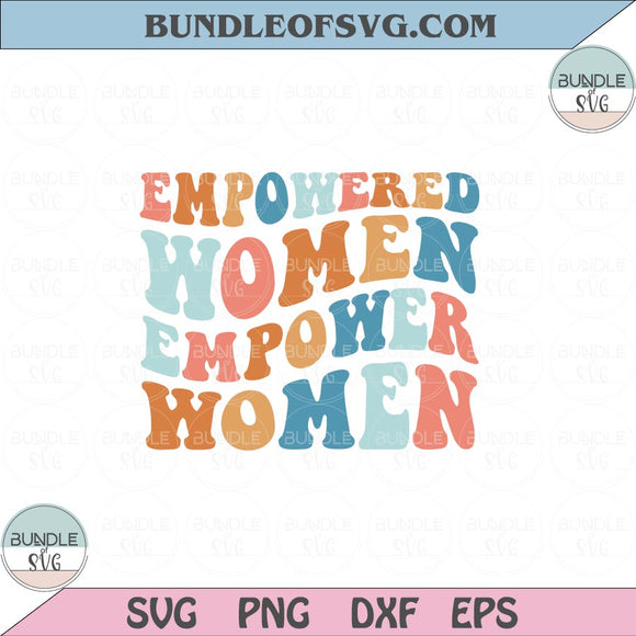 Empowered Women Svg Feminist Svg Empower Women Svg Png Dxf Eps files Cameo Cricut