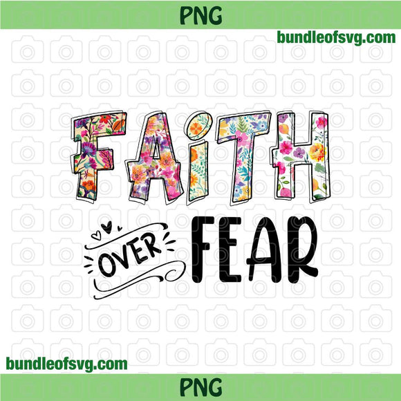 Faith Over Fear Png Christian Faith Png Jesus Hand Drawn png Sublimation Design file