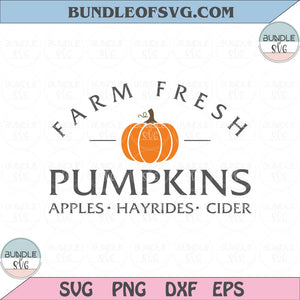 Farm Fresh Pumpkins Apples Hayrides Cider svg Farm Fresh Pumpkins svg Fall Quotes Svg eps png dxf files Cricut