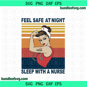 Feel Safe At Night Sleep With A Nurse svg Nursing svg Vintage Nurse Power Girl Rosie svg Shirt svg png dxf eps file cameo cricut