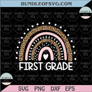 First Grade Svg Back To School First Grade Leopard Rainbow Teacher Png Eps files Cameo Cricut