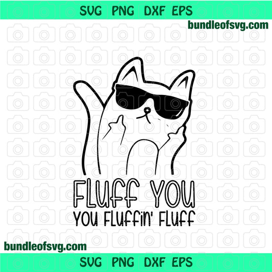Funny Cat svg Fluff You You Fluffin Fluff svg Black cat silhouette svg eps dxf png cut files cameo cricut