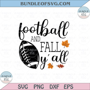 Football and Fall Y'all Svg Autumn Football Fall Leaves Svg Png Dxf Eps files Cameo Cricut