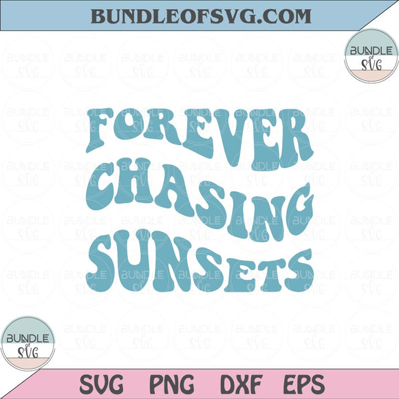 Forever Chasing Sunsets Svg Retro Beach Lover Svg Trendy Svg Png Dxf Eps files Cameo Cricut