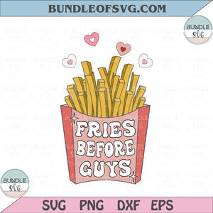 Fries Before Guys Svg Valentines Day Svg Valentine Fries Before Guys Png svg eps dxf files