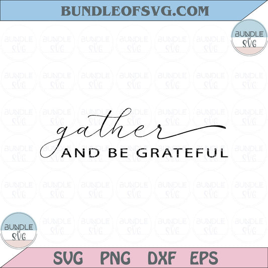 Gather Svg Gather With Grateful Svg Fall Thankful Thanksgiving Svg Png Dxf Eps files Cameo Cricut - BundleofSVG