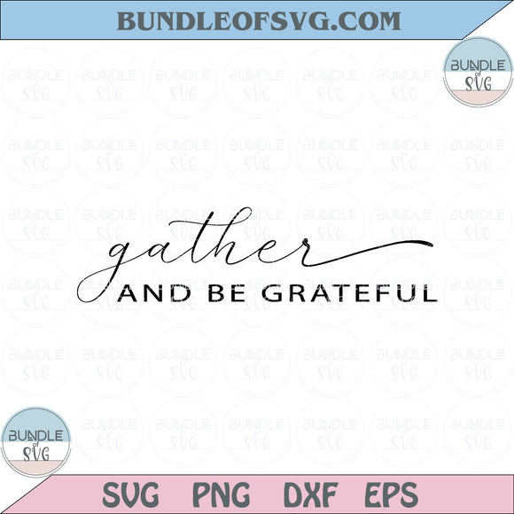 Gather Svg Gather With Grateful Svg Fall Thankful Thanksgiving Svg Png Dxf Eps files Cameo Cricut
