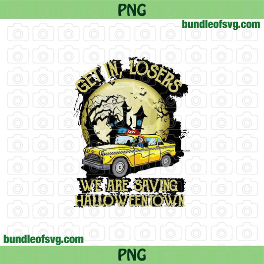 Get In Losers we're saving Halloweentown Png Sublimation Funny Halloweentown png file