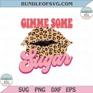 Gimme Some Sugar Svg Groovy Valentines Gimme Some Sugar png Leopard Lips Svg png dxf eps cut file