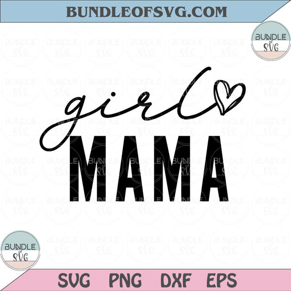 Girl Mama Svg Girl Mom Png Mom Of Girls svg Mother's Day svg Girl Mama Png dxf eps svg file