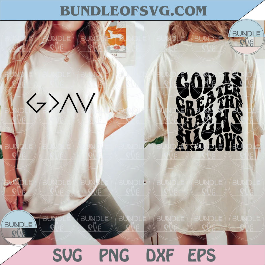 God is Greater Than the Highs and Lows Svg Wavy Bible Quote Svg Png Dxf Eps Files - BundleofSVG