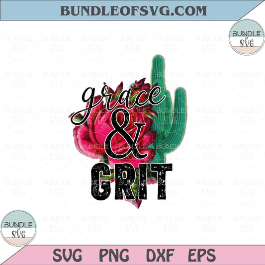 Grace and Grit PNG Sublimation Rose and Cactus Western Png file - BundleofSVG
